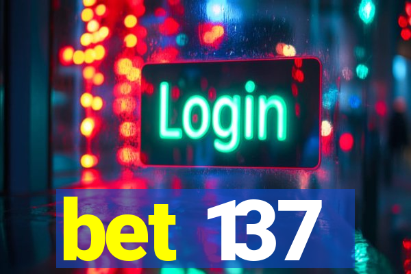 bet 137